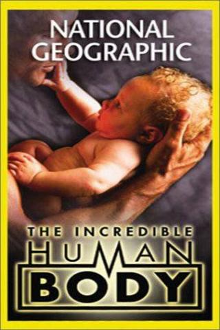 National Geographic: The Incredible Human Body poster