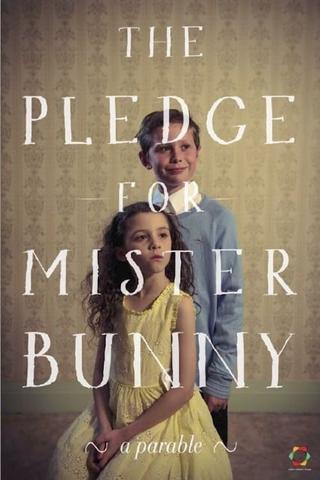 The Pledge for Mr Bunny poster