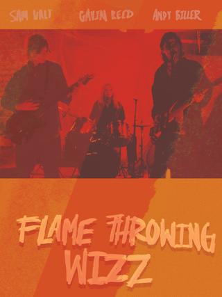 Flamethrowing Wizz poster