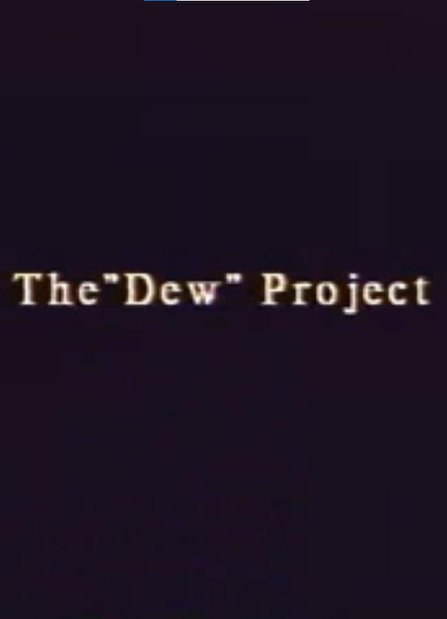 The “Dew” Project poster