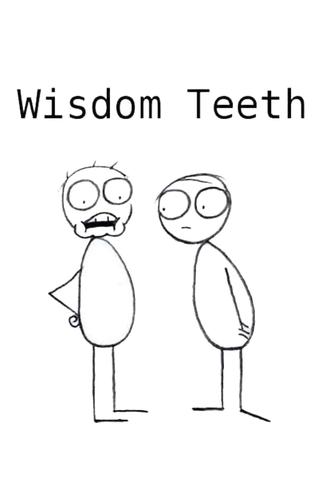 Wisdom Teeth poster