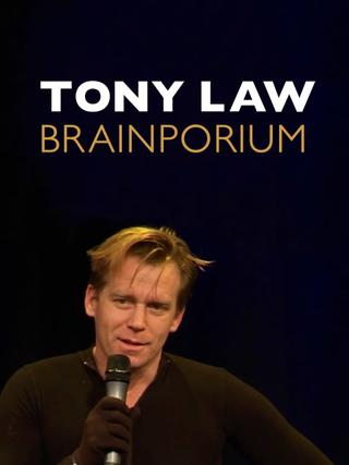 Tony Law: Brainporium poster