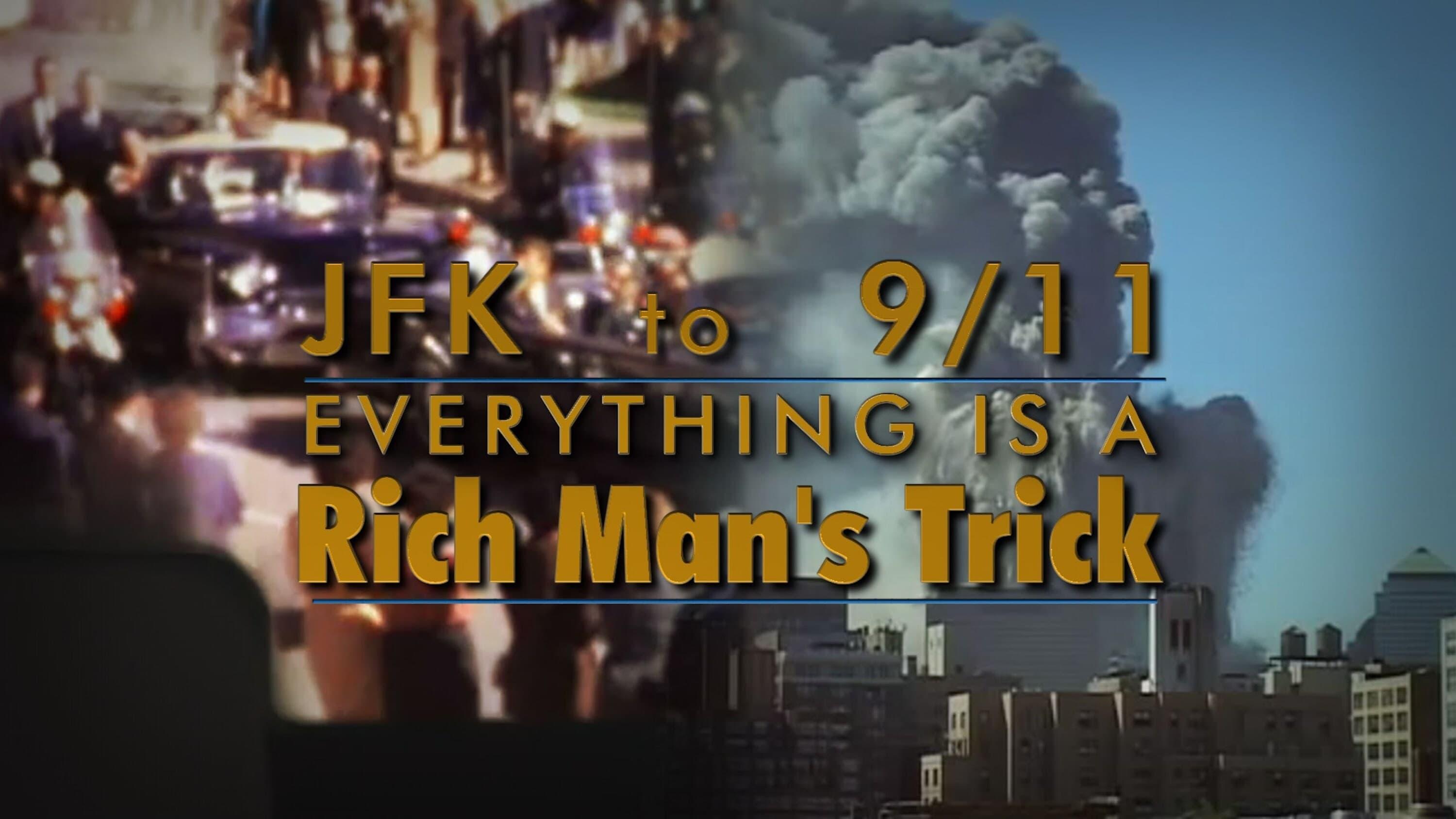 JFK to 9/11: Everything is a Rich Man's Trick backdrop