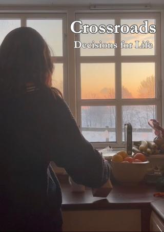 Crossroads - Decisions for Life poster