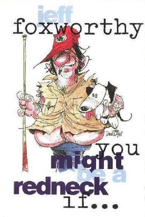 Jeff Foxworthy: You Might Be a Redneck if... poster