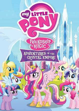 My Little Pony Friendship Is Magic: Adventures In The Crystal Empire poster