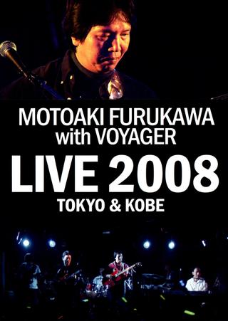 MOTOAKI FURUKAWA with VOYAGER LIVE 2008 TOKYO & KOBE poster