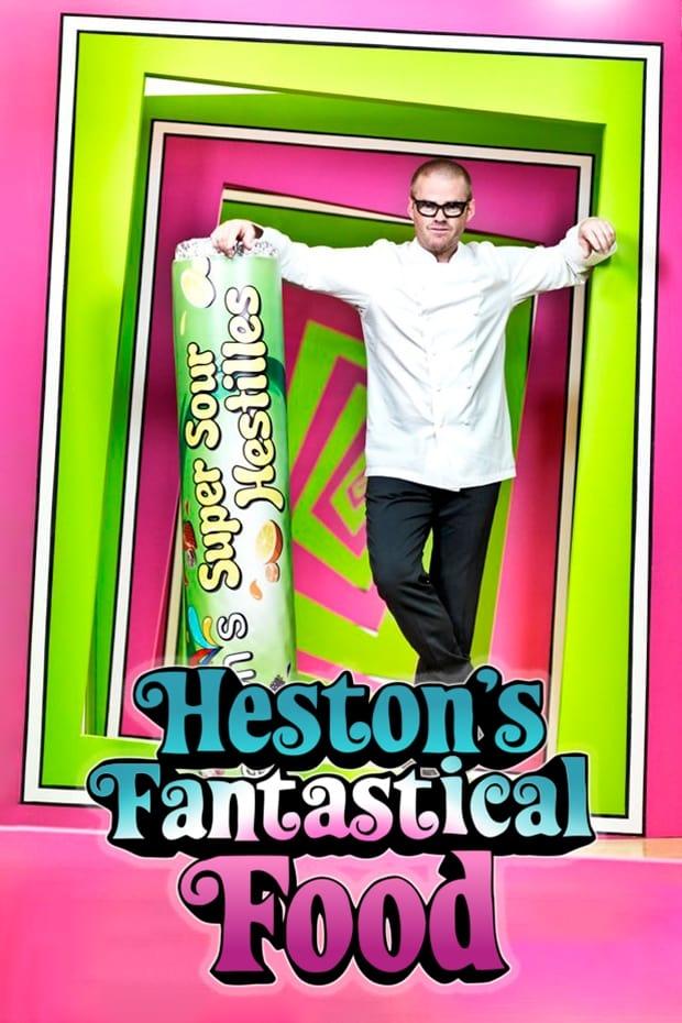 Heston's Fantastical Food poster