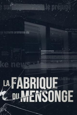 La Fabrique du mensonge poster