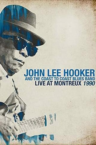 John Lee Hooker - Live At Montreux 1990 poster