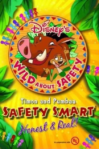 Wild About Safety: Timon and Pumbaa Safety Smart Honest and Real! poster