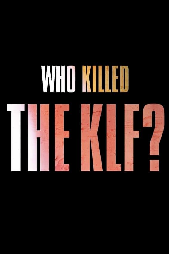 Who Killed the KLF? poster