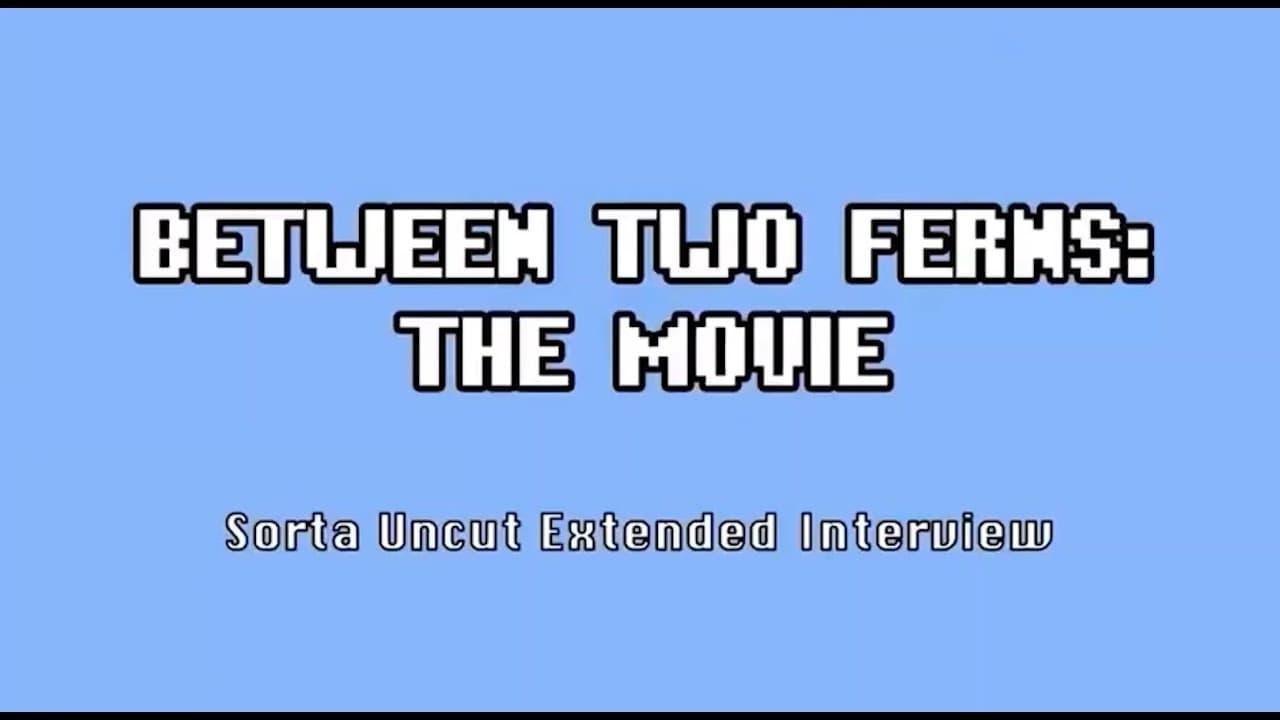 Between Two Ferns: The Movie, Sorta Uncut Interviews backdrop