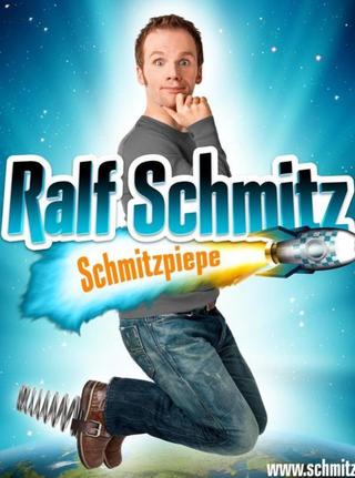 Ralf Schmitz - Schmitzpiepe poster