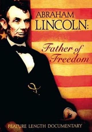 Abraham Lincoln - Father of Freedom poster