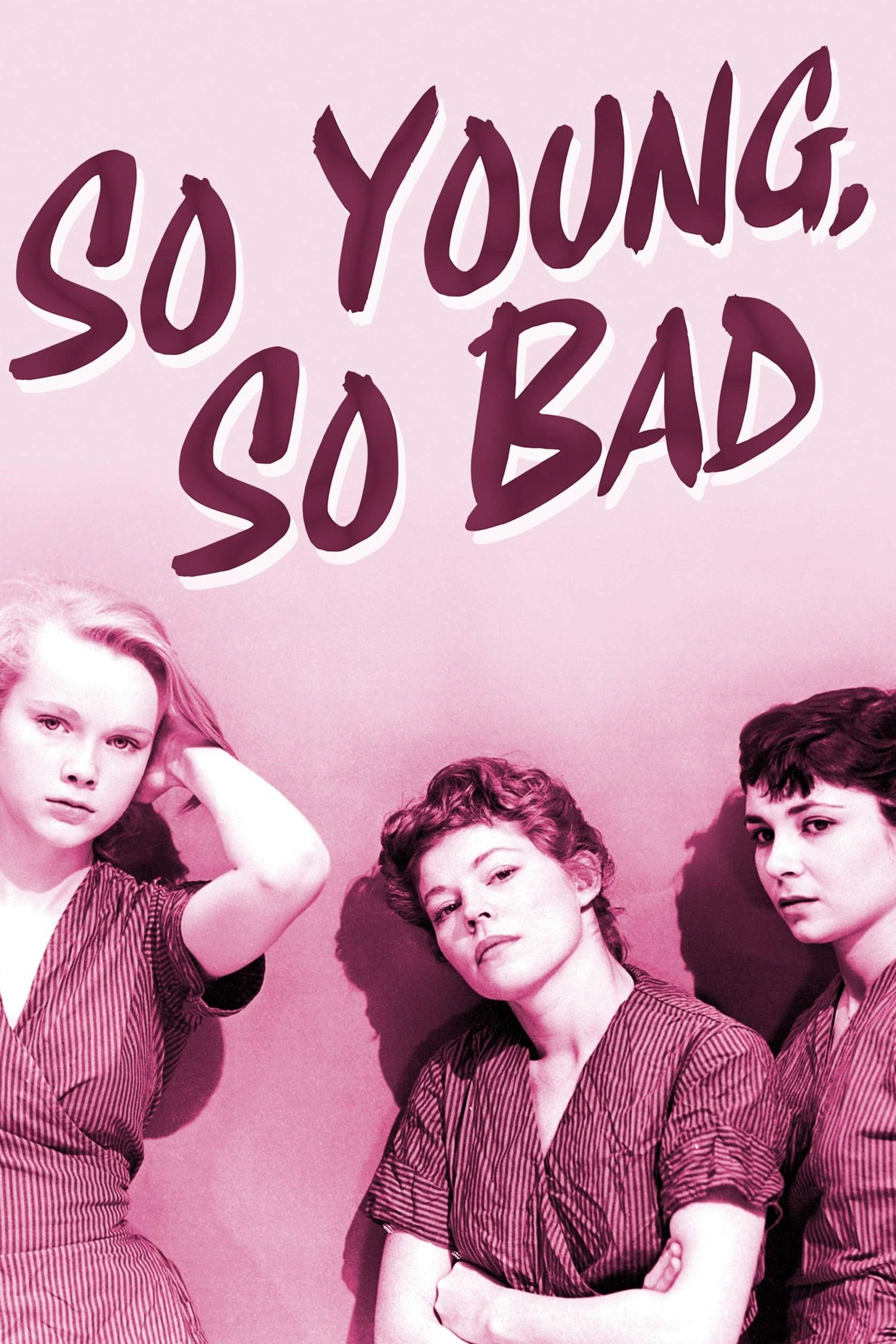 So Young, So Bad poster