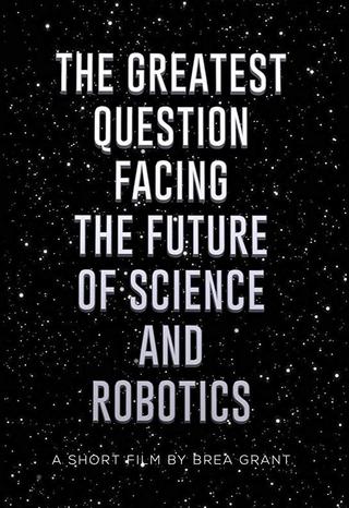 The Greatest Question Facing the Future of Science and Robotics poster