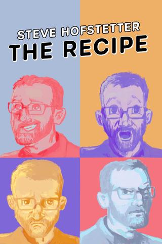 Steve Hofstetter: The Recipe poster