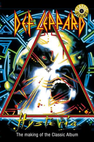 Classic Albums: Def Leppard - Hysteria poster