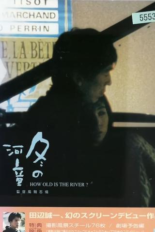 How Old Is the River? poster
