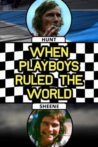 When Playboys Ruled the World poster