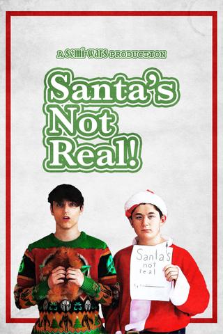 Santa's Not Real poster