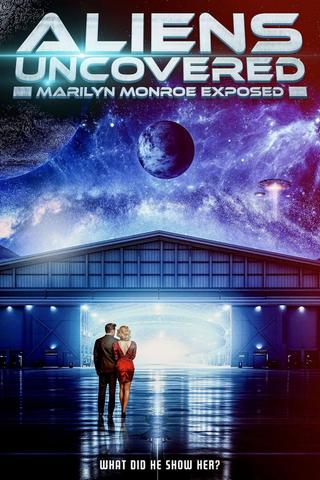 Aliens Uncovered: Marilyn Monroe Exposed poster