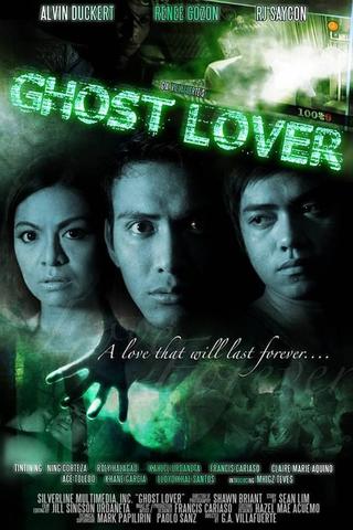Ghost Lover: A Love That Will Last Forever poster