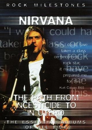 Nirvana The Path from Incesticide to In Utero poster