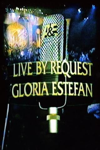 Gloria Estefan: Live by Request poster