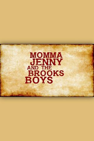 Momma Jenny & the Brooks Boys poster