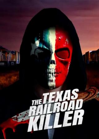 The Texas RailRoad Killer poster