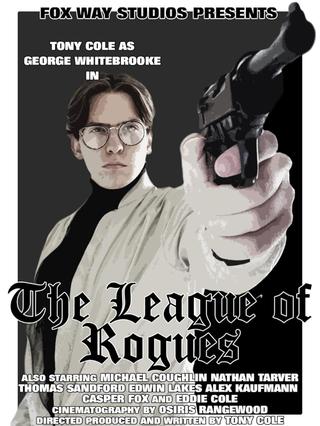 George Whitebrooke: The League of Rogues poster