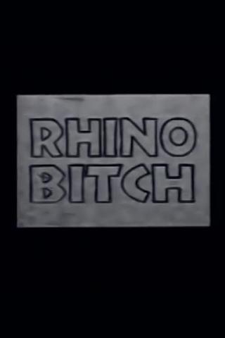 Rhino Bitch poster