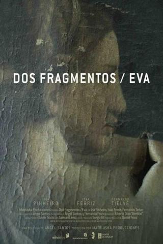 Dos fragmentos / Eva poster