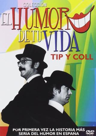 El humor de tu vida: Tip y Coll poster