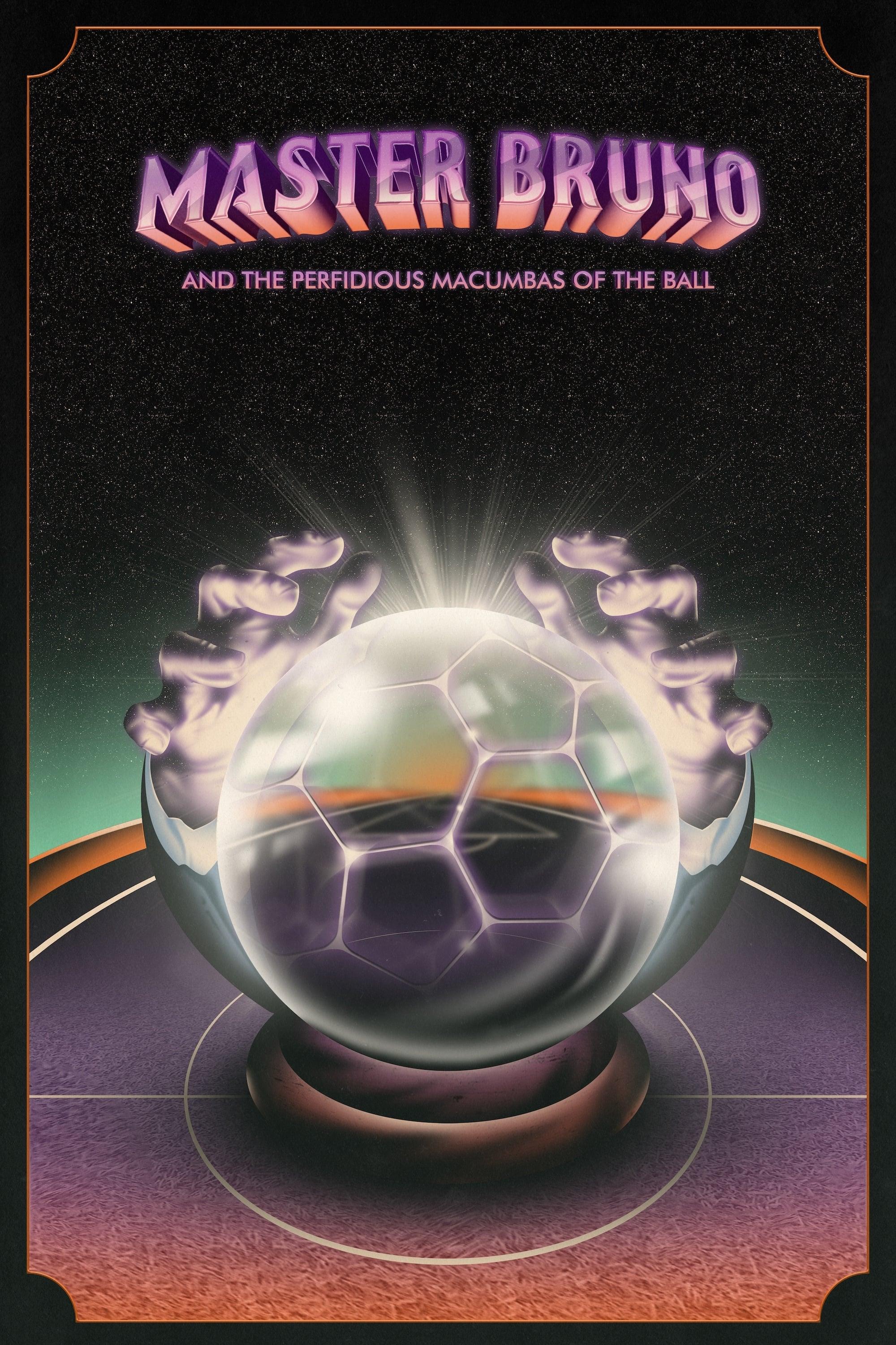 Master Bruno and the Perfidious Macumbas of the Ball poster