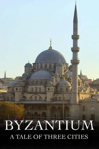 Byzantium: A Tale of Three Cities poster