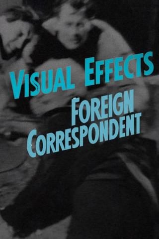 Visual Effects in Foreign Correspondent poster