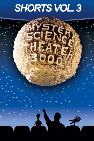 Mystery Science Theater 3000: Shorts, Volume 3 poster