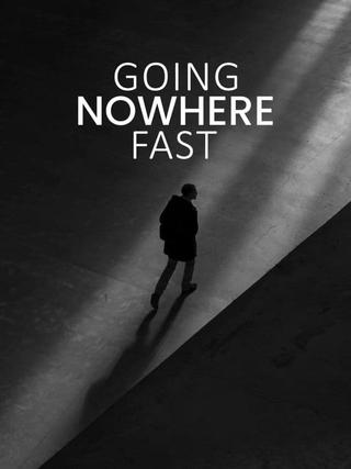 Going Nowhere Fast poster