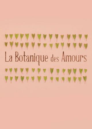 La Botanique des Amours poster