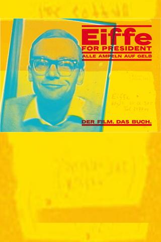 Eiffe for President - Alle Ampeln auf Gelb poster