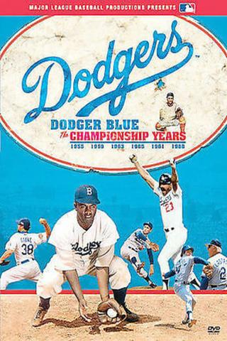 Dodger Blue: The Championship Years poster