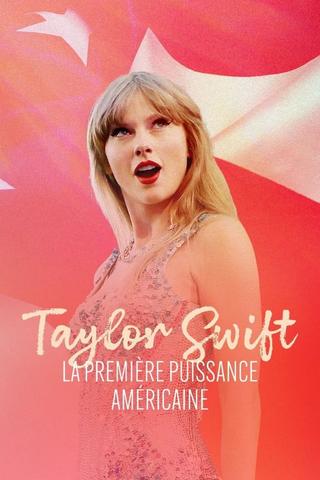 Taylor Swift, la première puissance américaine poster