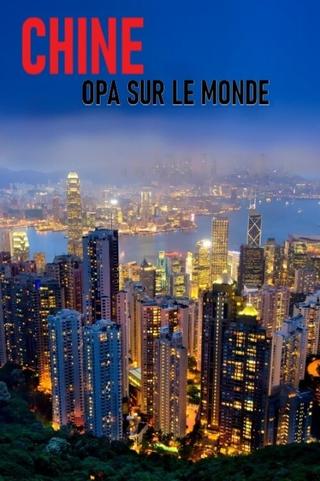 Chine : OPA sur le monde poster