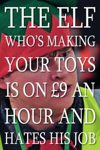The Elf Who's Making Your Toys is on £9 an Hour and Hates His Job poster