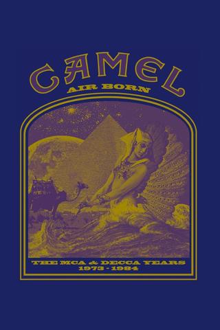 Camel : Air Born The MCA & Decca Years 1973-1984 poster