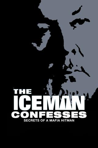 The Iceman Confesses: Secrets of a Mafia Hitman poster