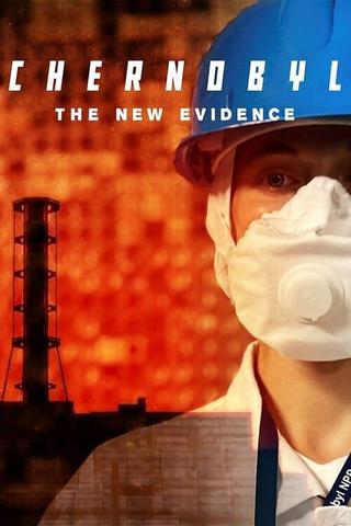 Chernobyl - The New Evidence poster